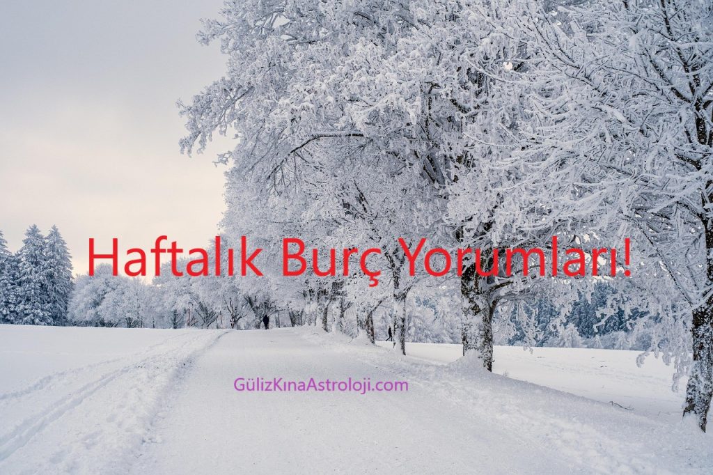 Haftalik Burc Yorumlari